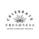 CELEBRATE FRESHNESS